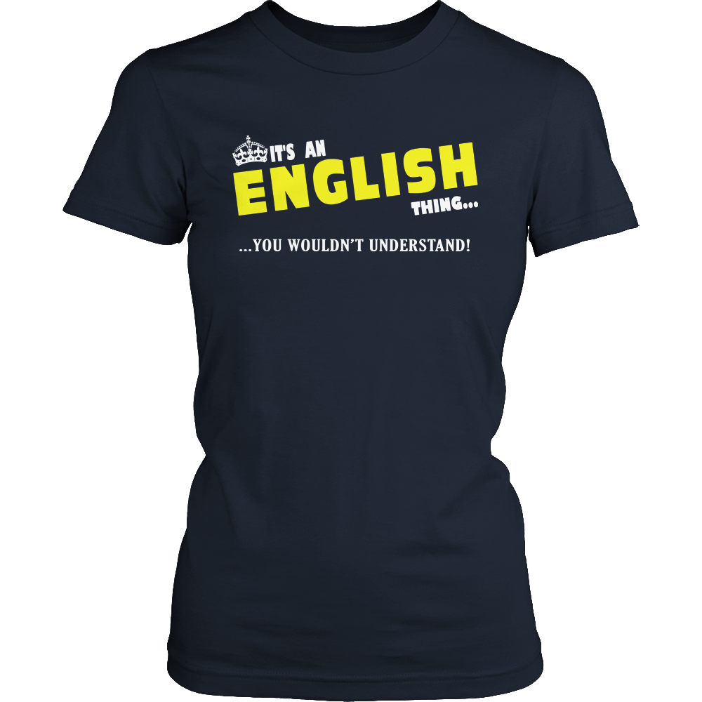 It's An English Thing, You Wouldn't Understand