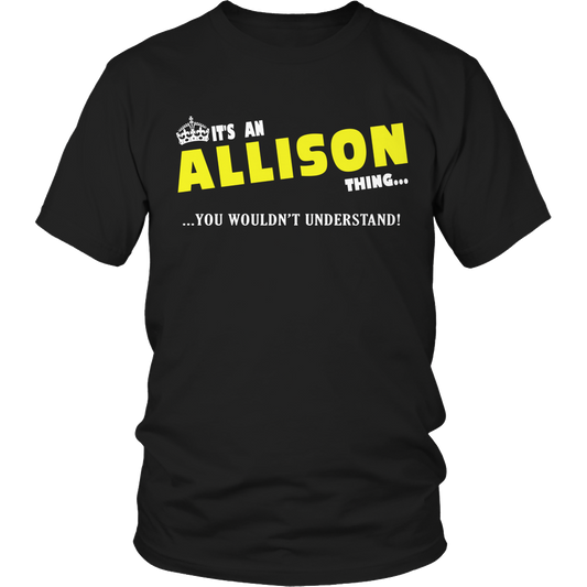 It's An Allison Thing, You Wouldn't Understand