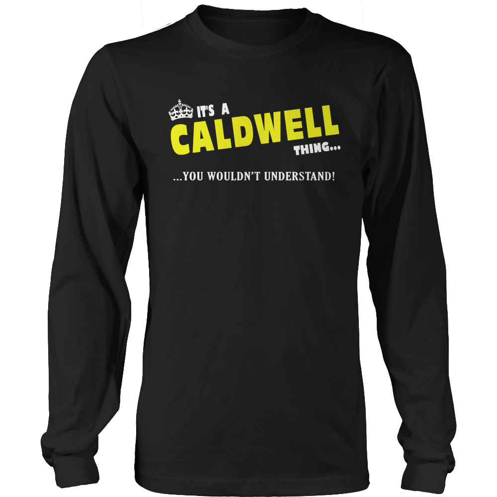 It's A Caldwell Thing, You Wouldn't Understand