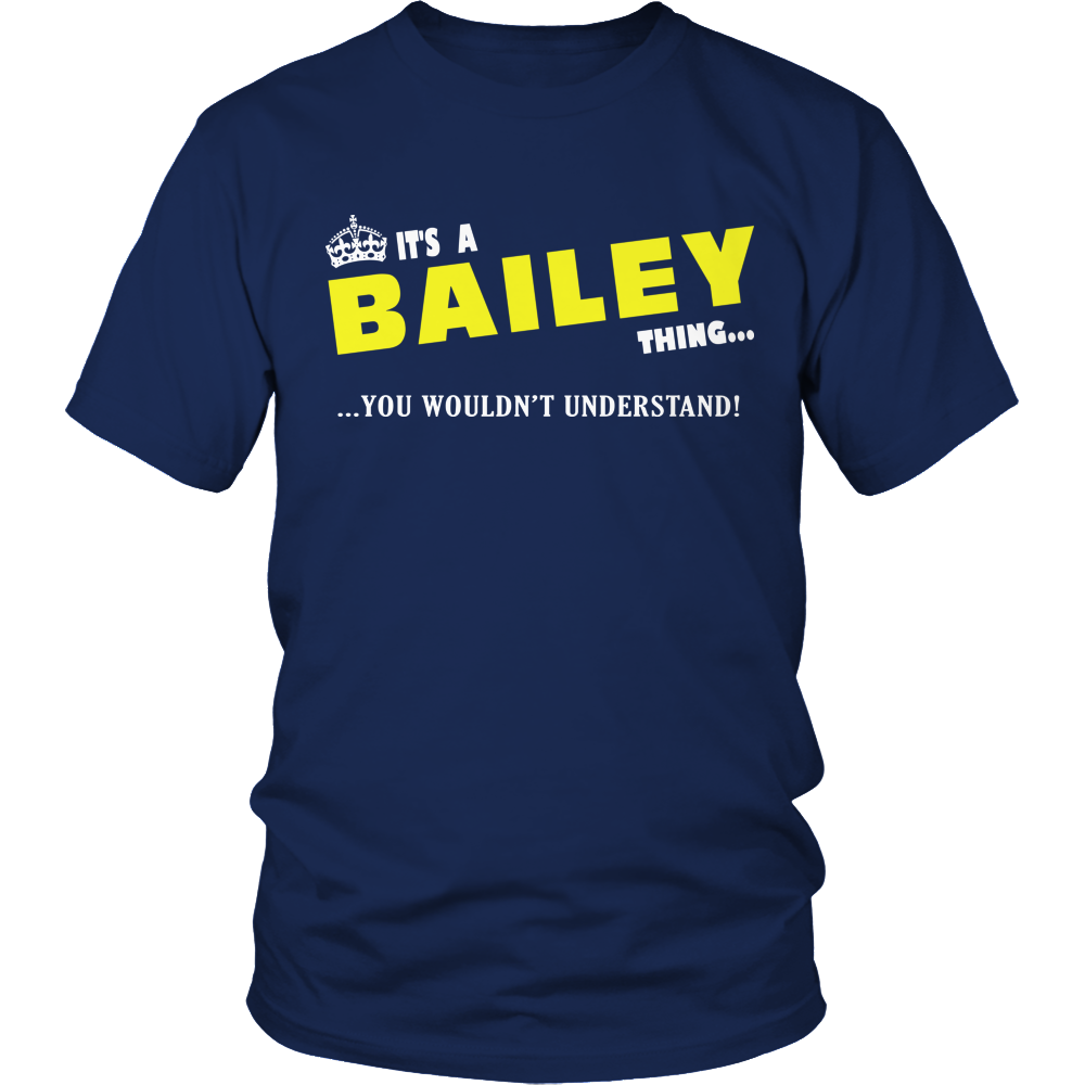 It's A Bailey Thing, You Wouldn't Understand