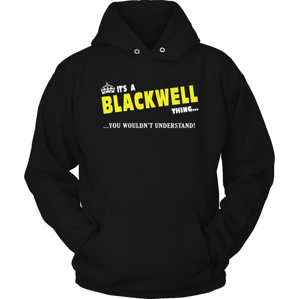 It's A Blackwell Thing, You Wouldn't Understand
