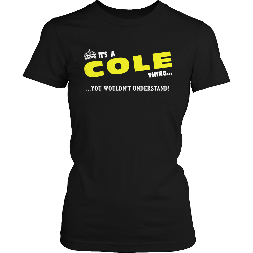 It's A Cole Thing, You Wouldn't Understand