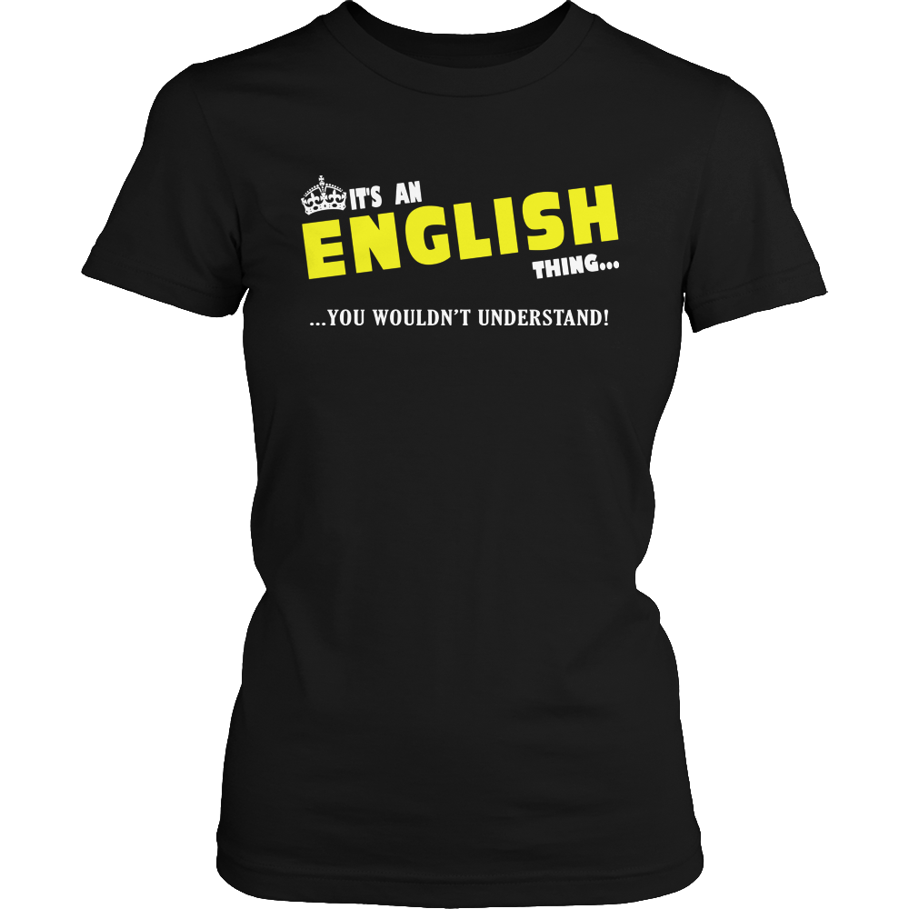 It's An English Thing, You Wouldn't Understand