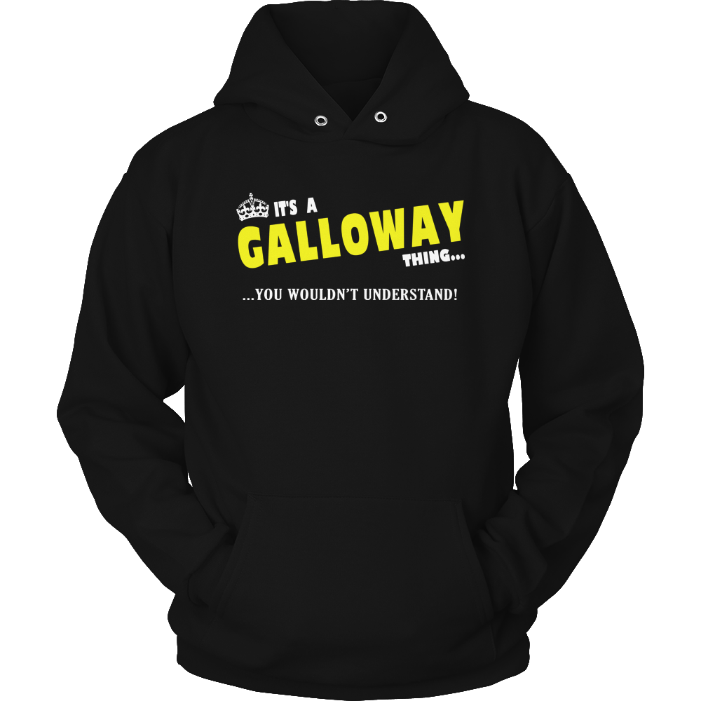 It's A Galloway Thing, You Wouldn't Understand