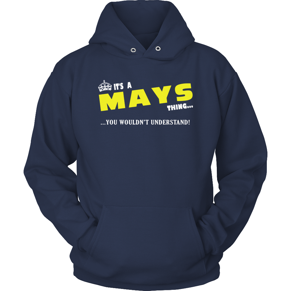 It's A Mays Thing, You Wouldn't Understand