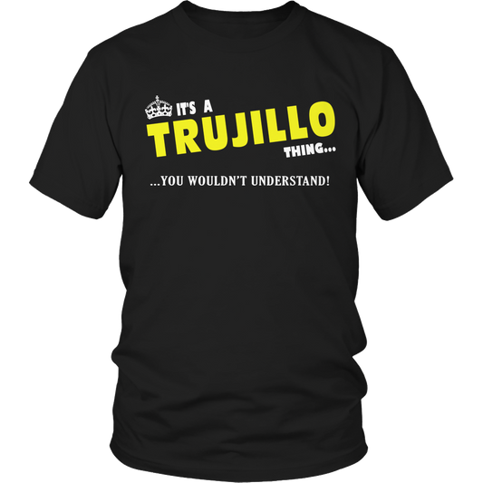 It's A Trujillo Thing, You Wouldn't Understand