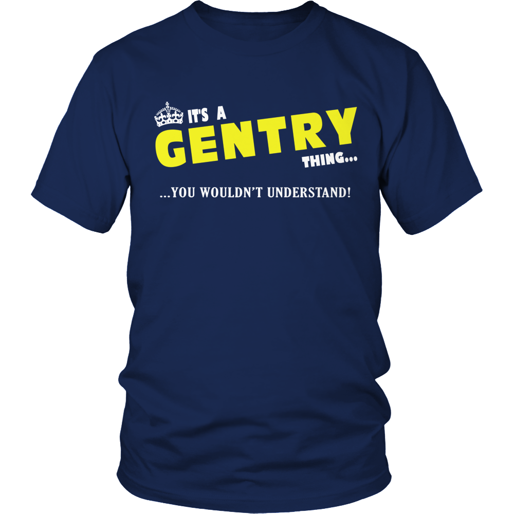 It's A Gentry Thing, You Wouldn't Understand