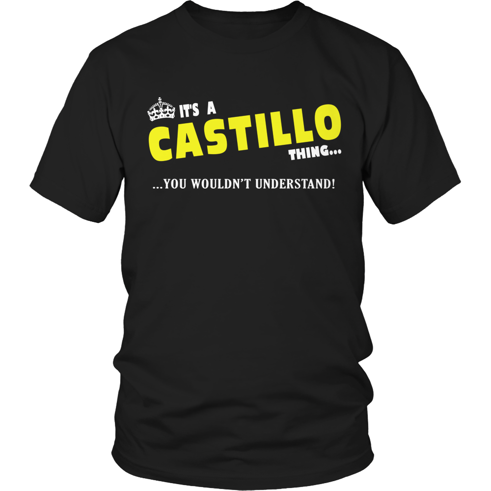 It's A Castillo Thing, You Wouldn't Understand