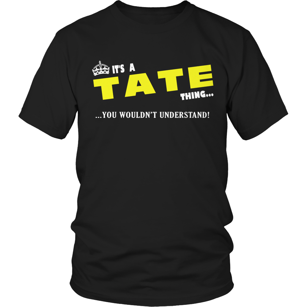 It's A Tate Thing, You Wouldn't Understand