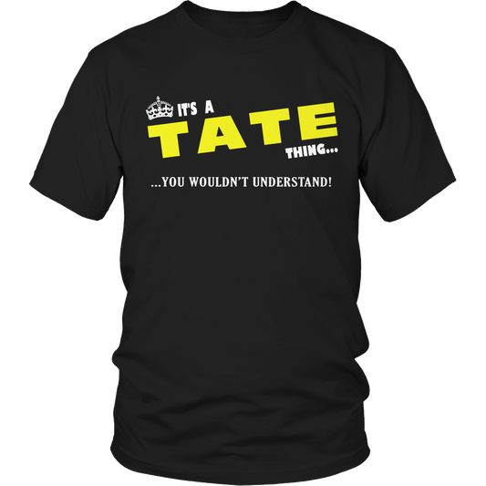 It's A Tate Thing, You Wouldn't Understand