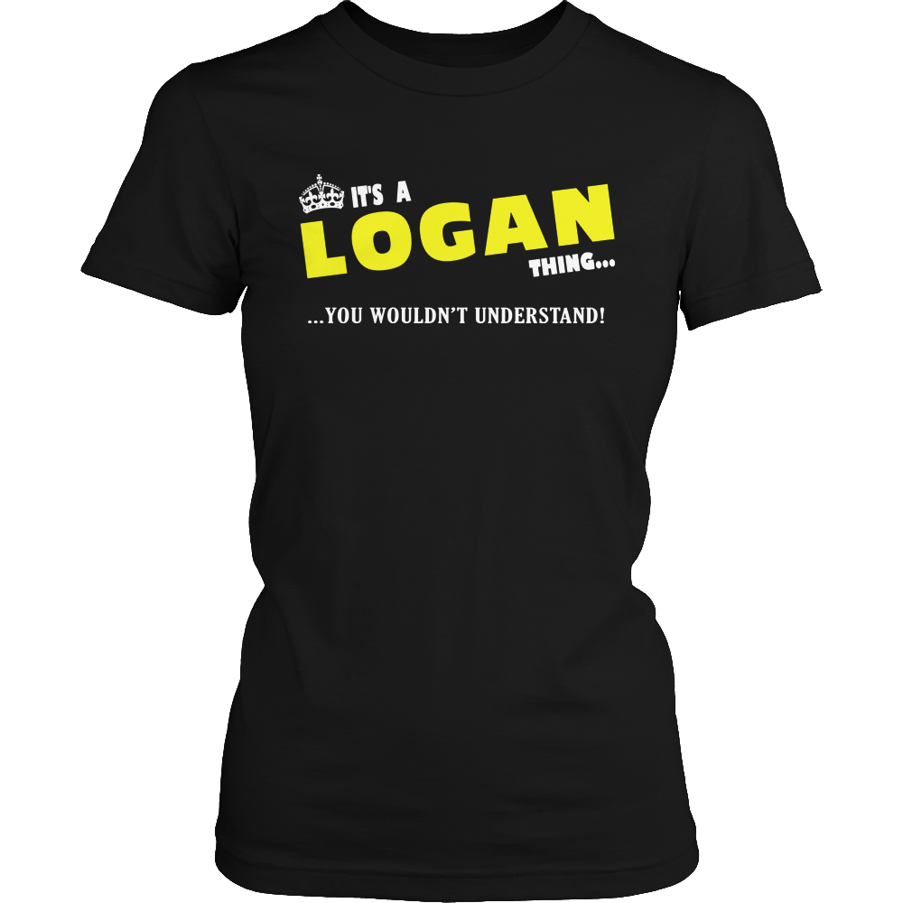 It's A Logan Thing, You Wouldn't Understand