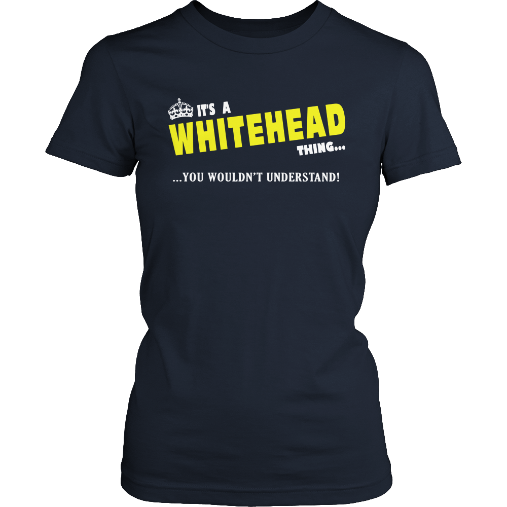It's A Whitehead Thing, You Wouldn't Understand