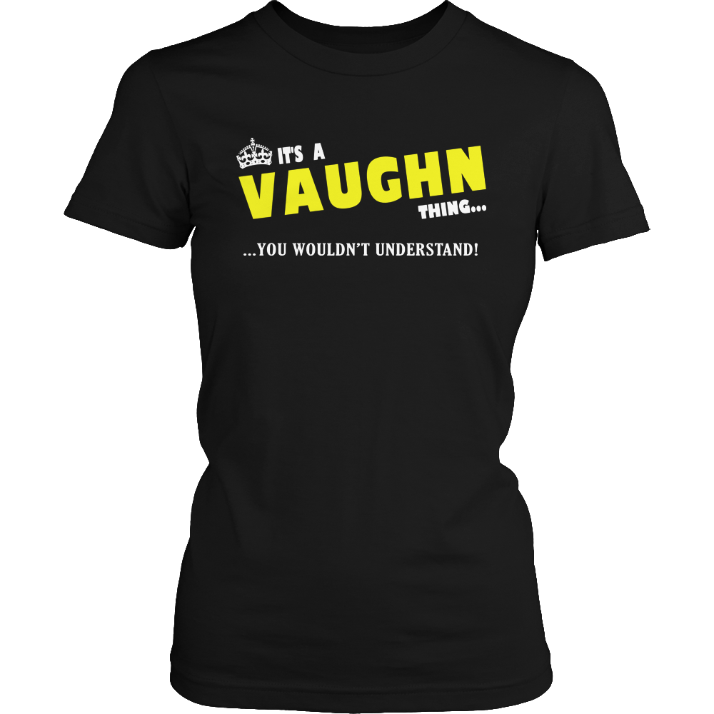 It's A Vaughn Thing, You Wouldn't Understand