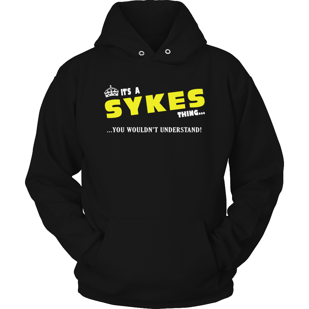 It's A Sykes Thing, You Wouldn't Understand