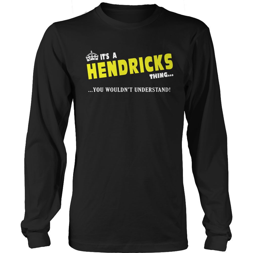 It's A Hendricks Thing, You Wouldn't Understand