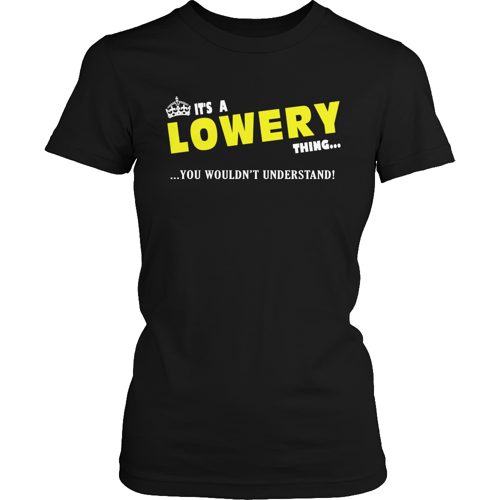 It's A Lowery Thing, You Wouldn't Understand
