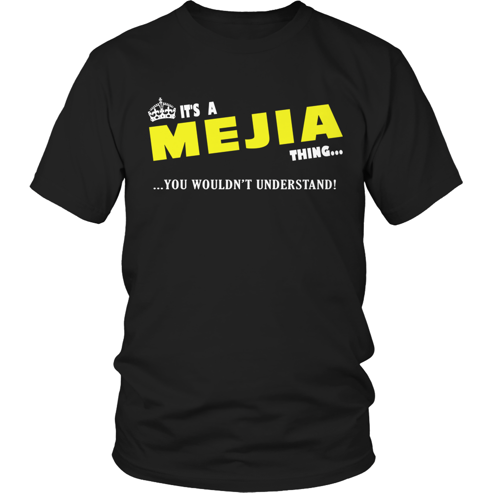 It's A Mejia Thing, You Wouldn't Understand