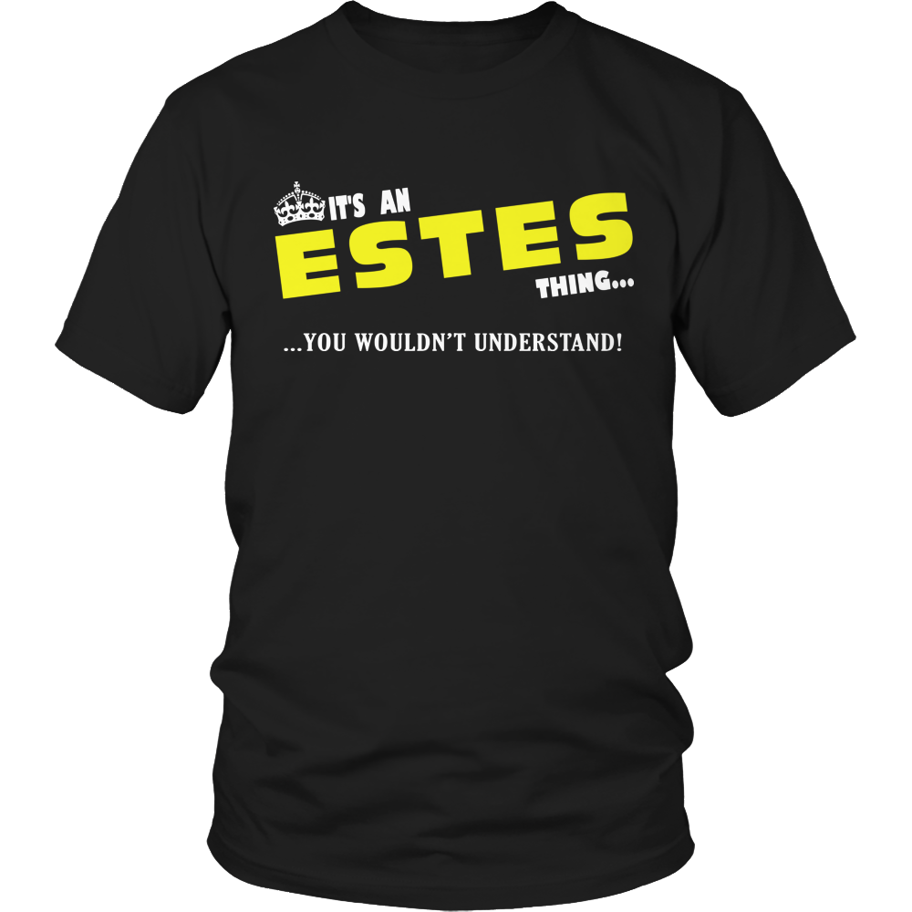 It's An Estes Thing, You Wouldn't Understand