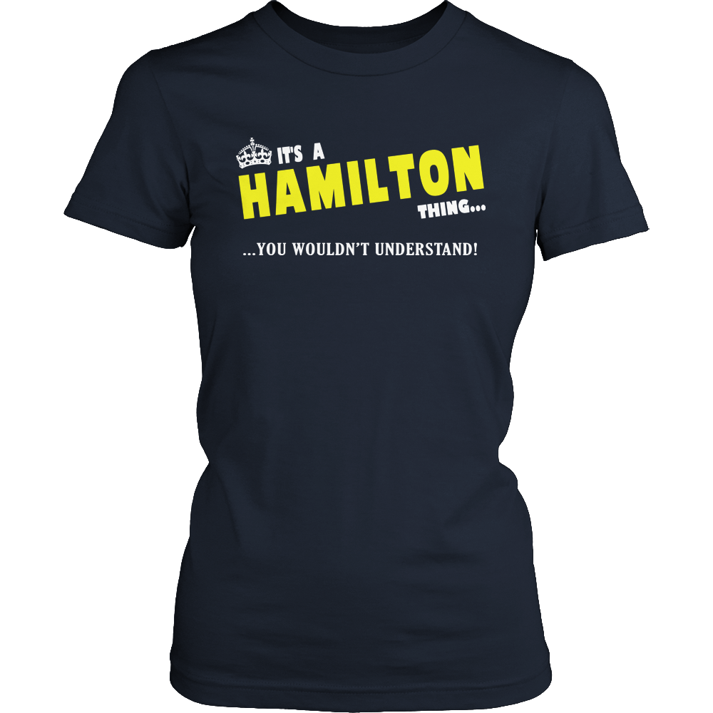 It's A Hamilton Thing, You Wouldn't Understand