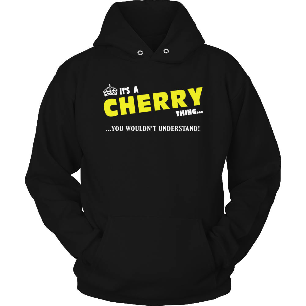 It's A Cherry Thing, You Wouldn't Understand