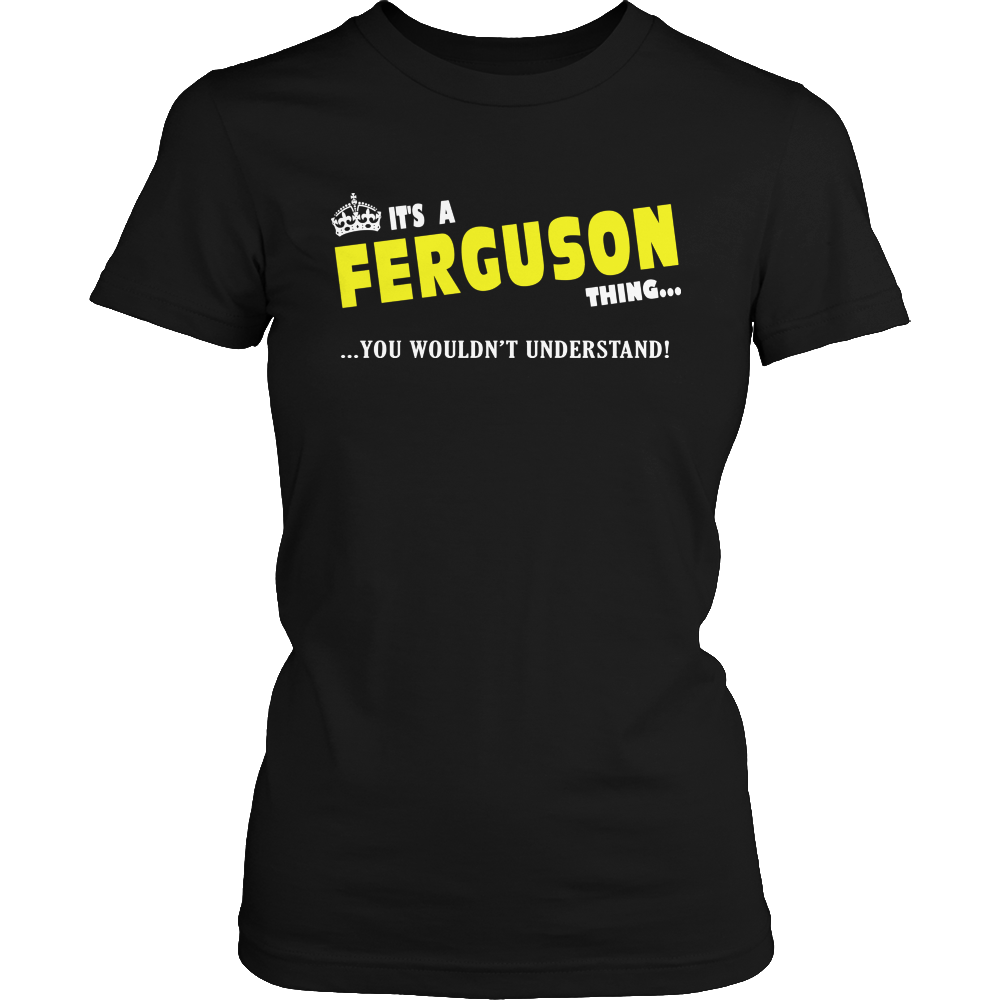 It's A Ferguson Thing, You Wouldn't Understand