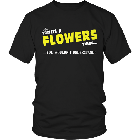 It's A Flowers Thing, You Wouldn't Understand