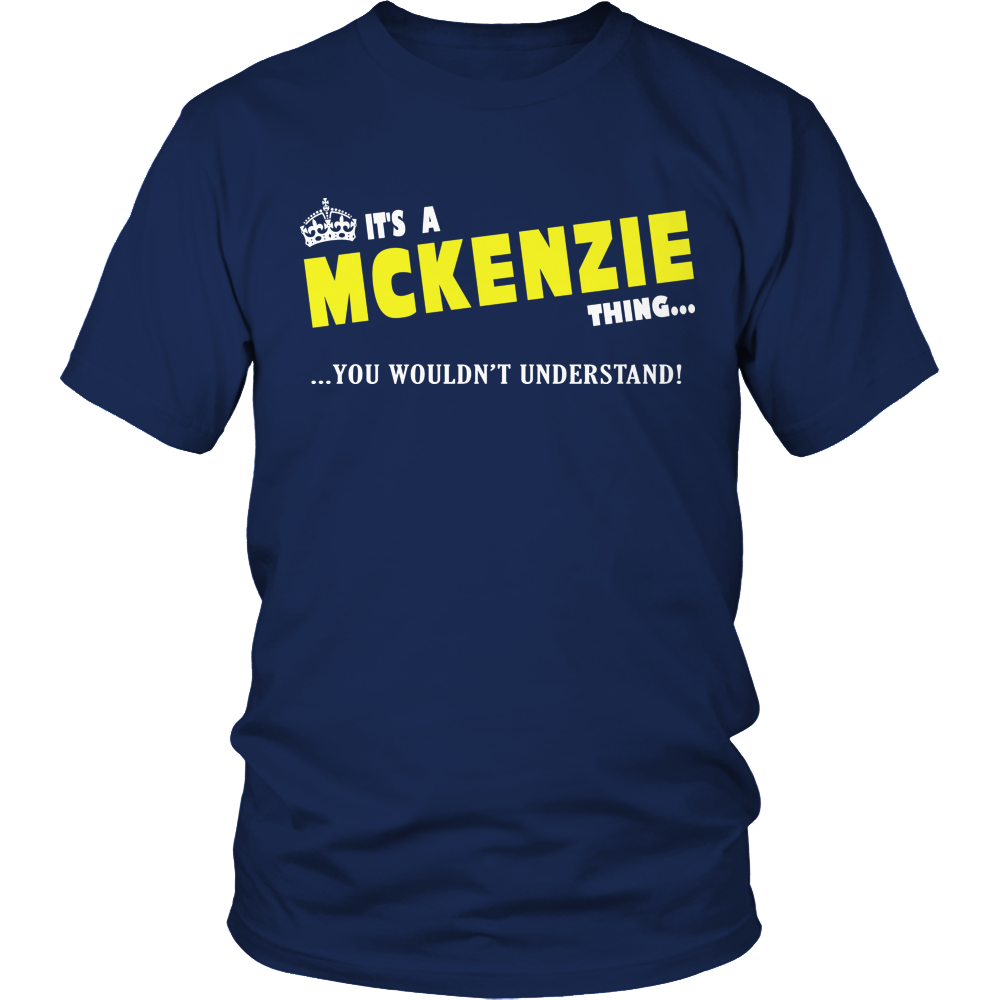 It's A McKenzie Thing, You Wouldn't Understand
