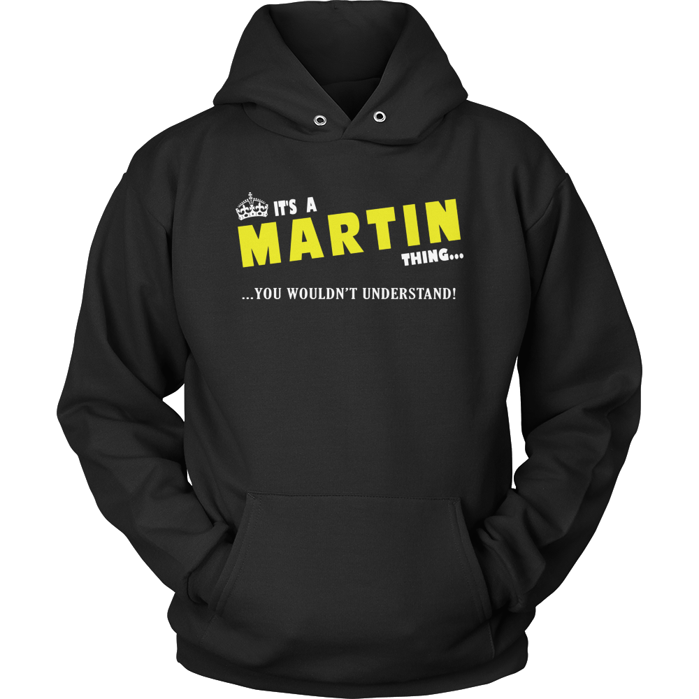 It's A Martin Thing, You Wouldn't Understand
