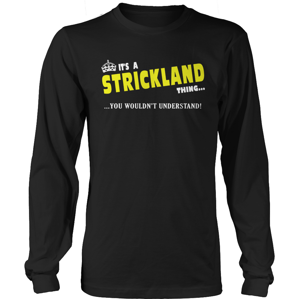 It's A Strickland Thing, You Wouldn't Understand