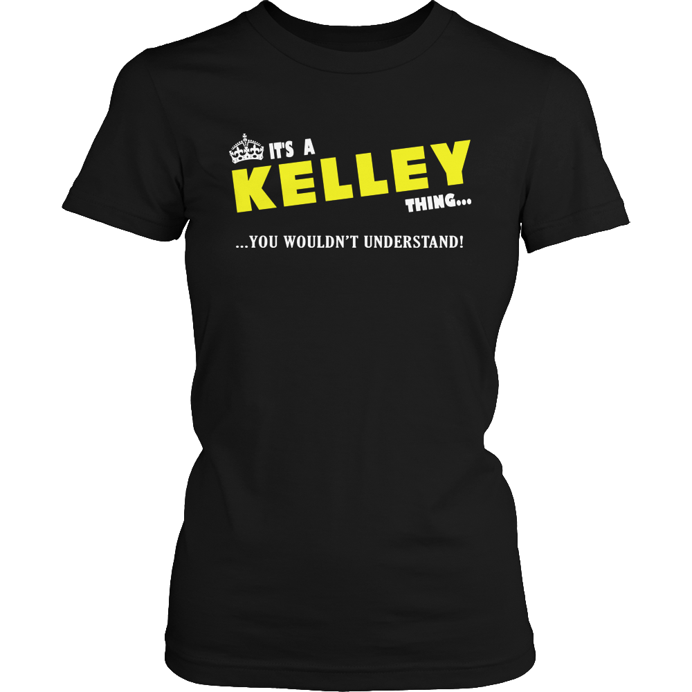 It's A Kelley Thing, You Wouldn't Understand