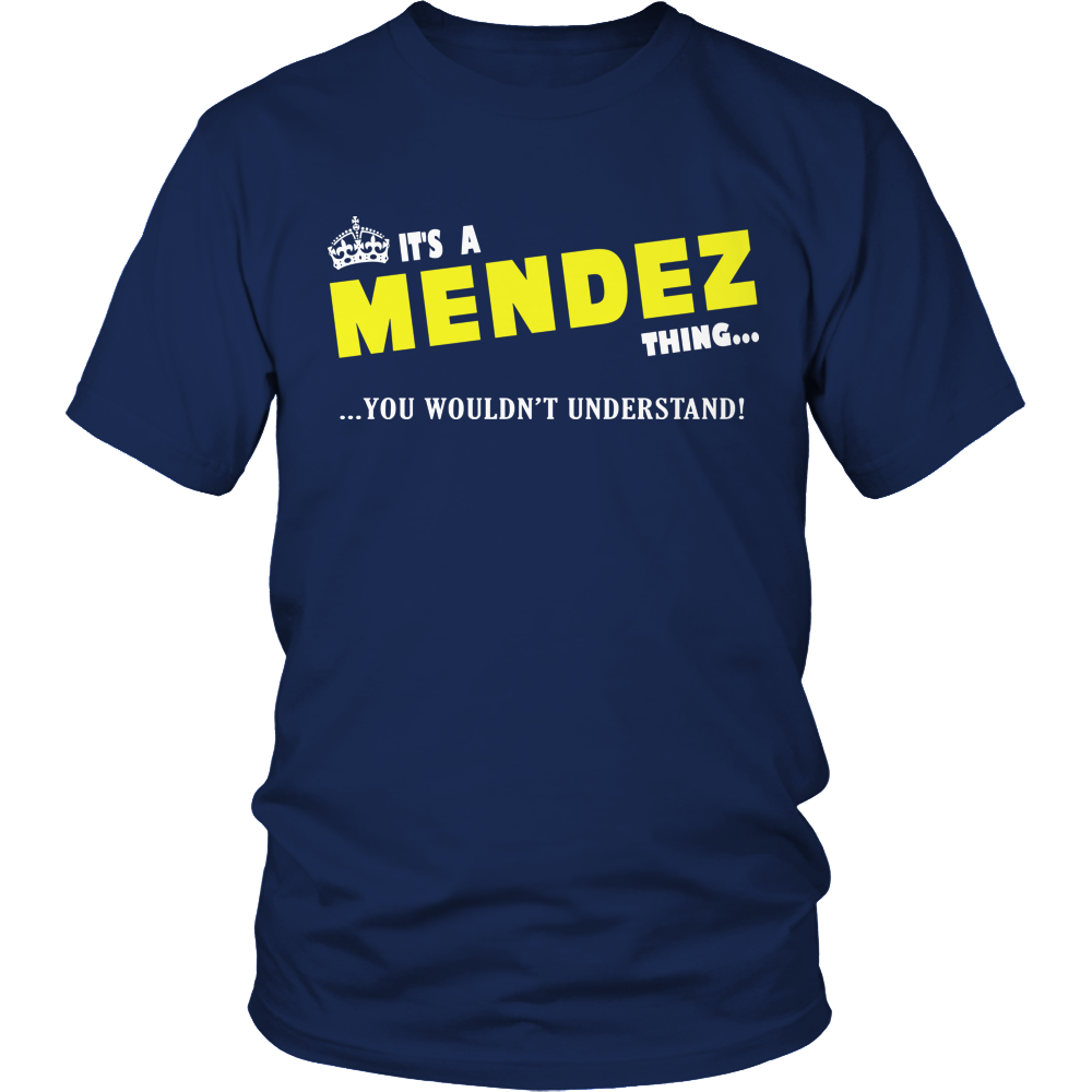 It's A Mendez Thing, You Wouldn't Understand