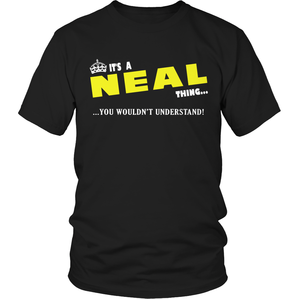 It's A Neal Thing, You Wouldn't Understand