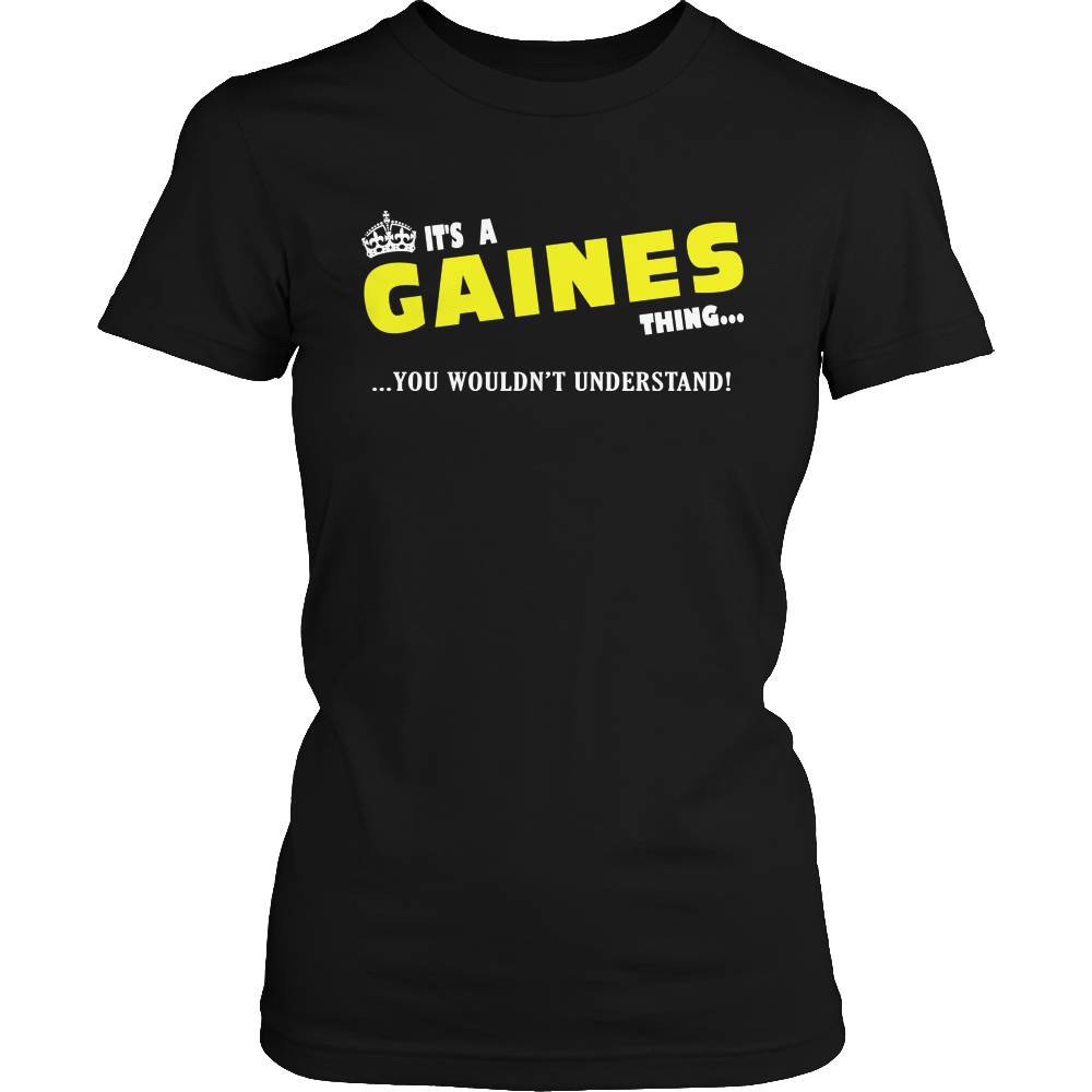 It's A Gaines Thing, You Wouldn't Understand
