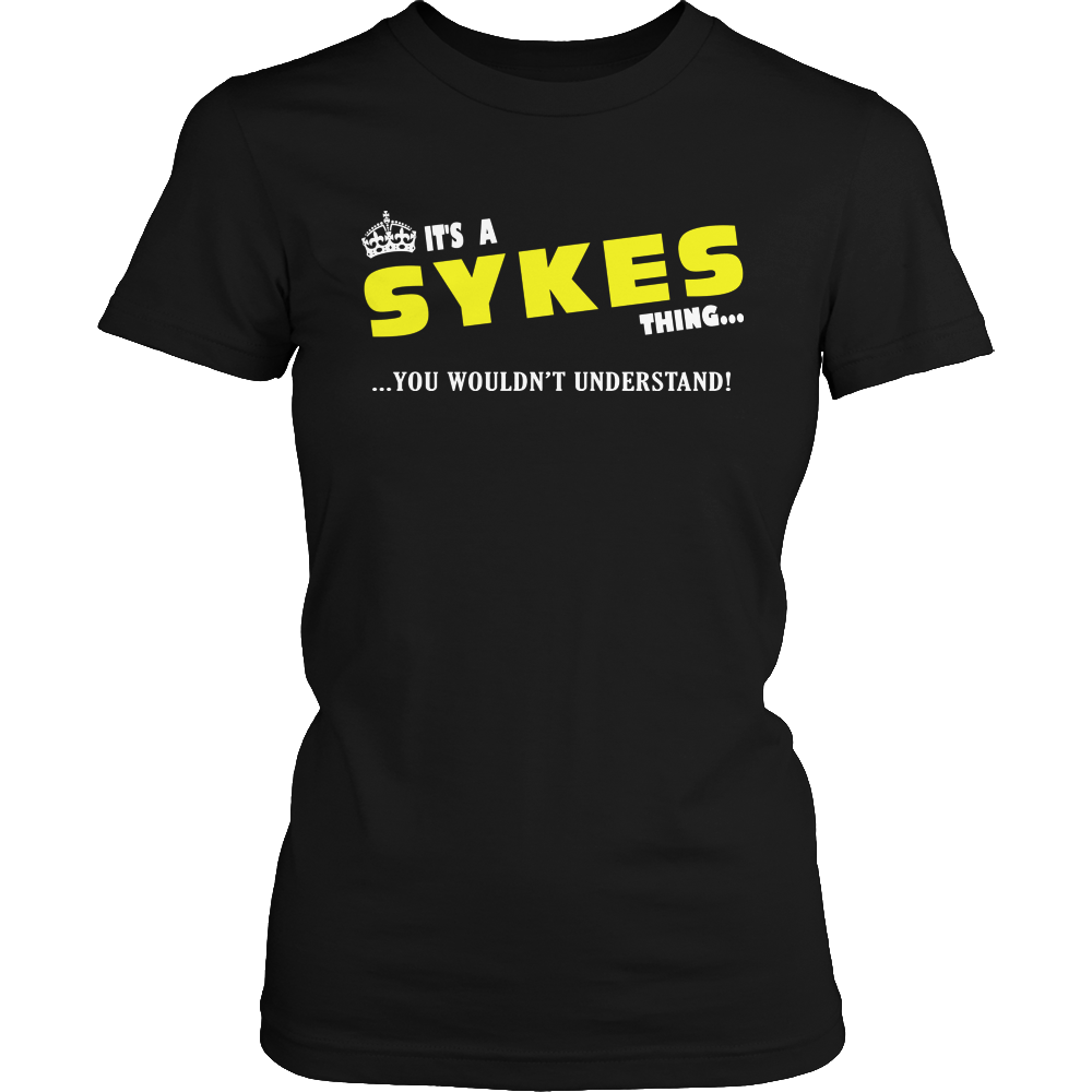 It's A Sykes Thing, You Wouldn't Understand