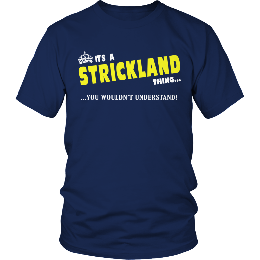 It's A Strickland Thing, You Wouldn't Understand