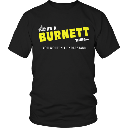 It's A Burnett Thing, You Wouldn't Understand