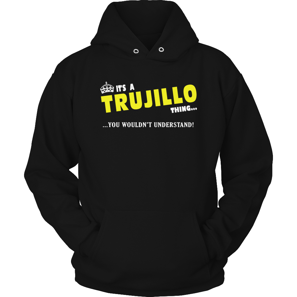 It's A Trujillo Thing, You Wouldn't Understand