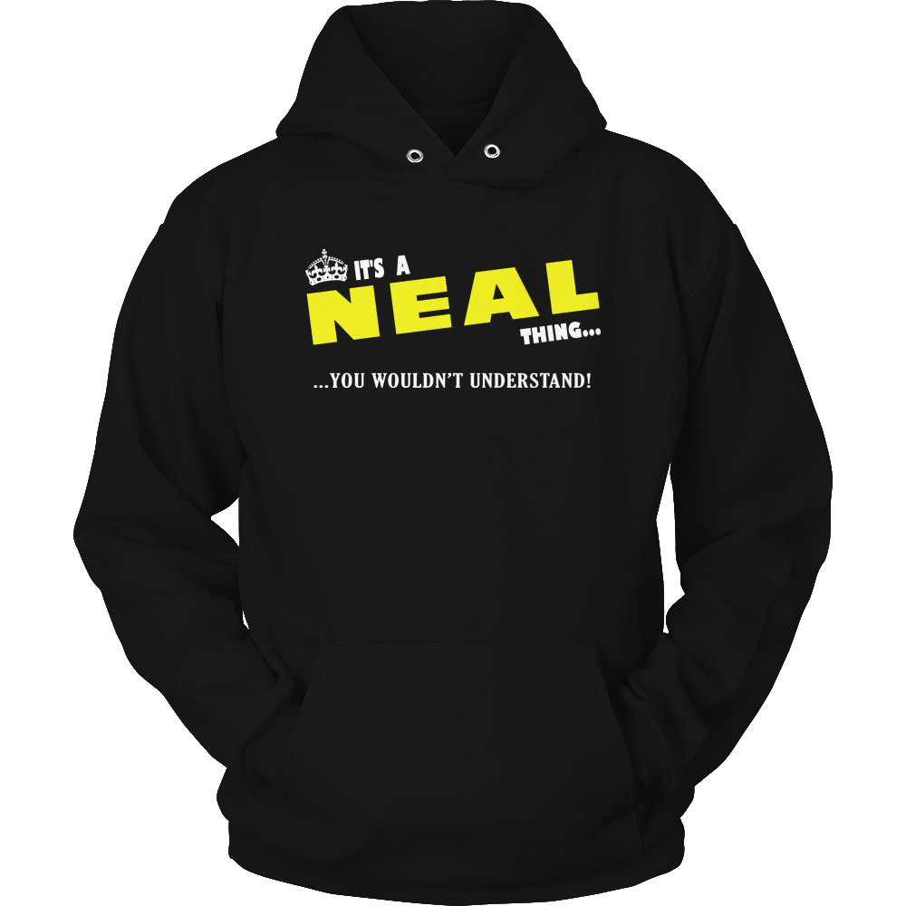 It's A Neal Thing, You Wouldn't Understand