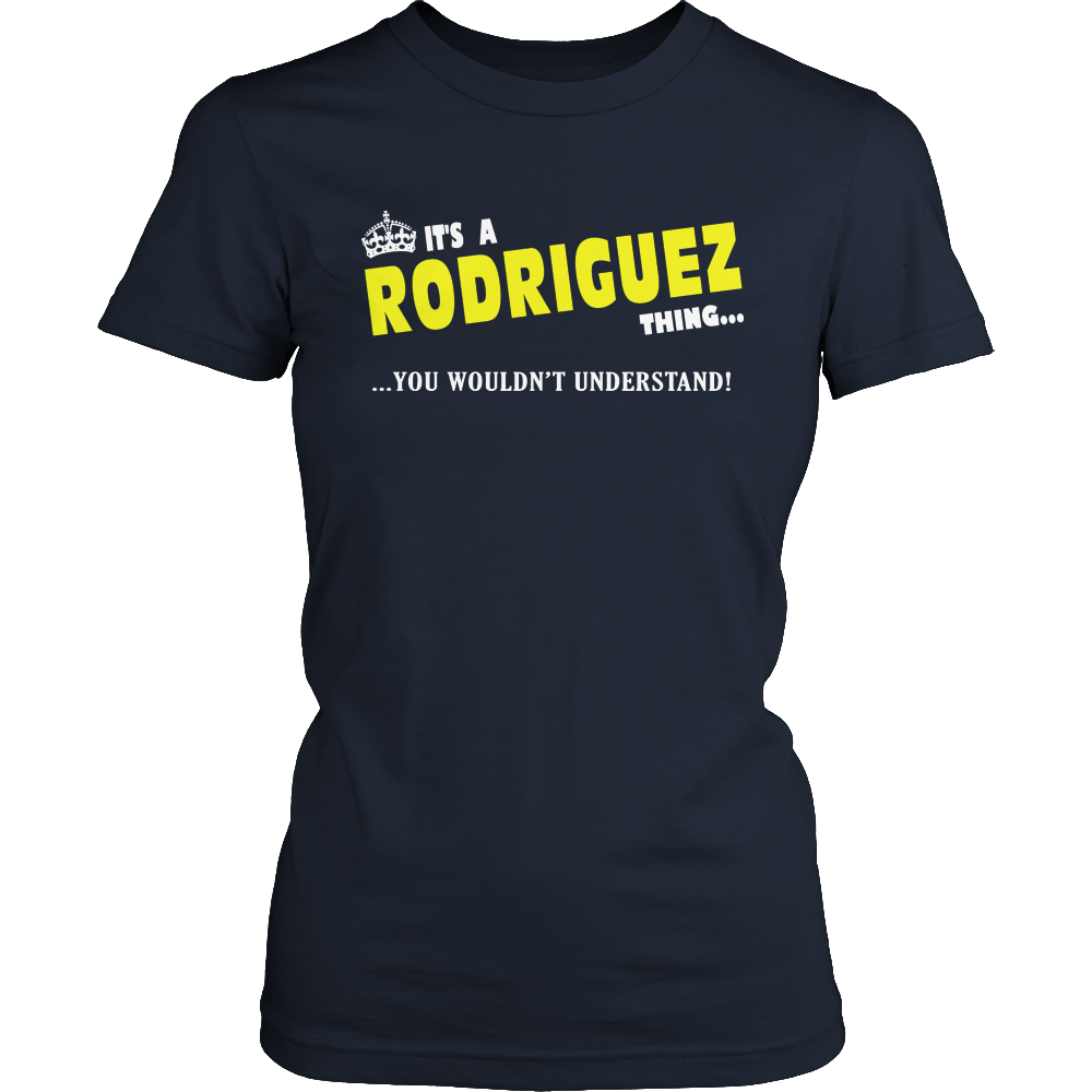 It's A Rodriguez Thing, You Wouldn't Understand