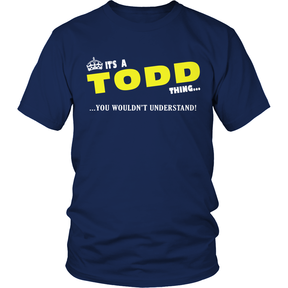 It's A Todd Thing, You Wouldn't Understand