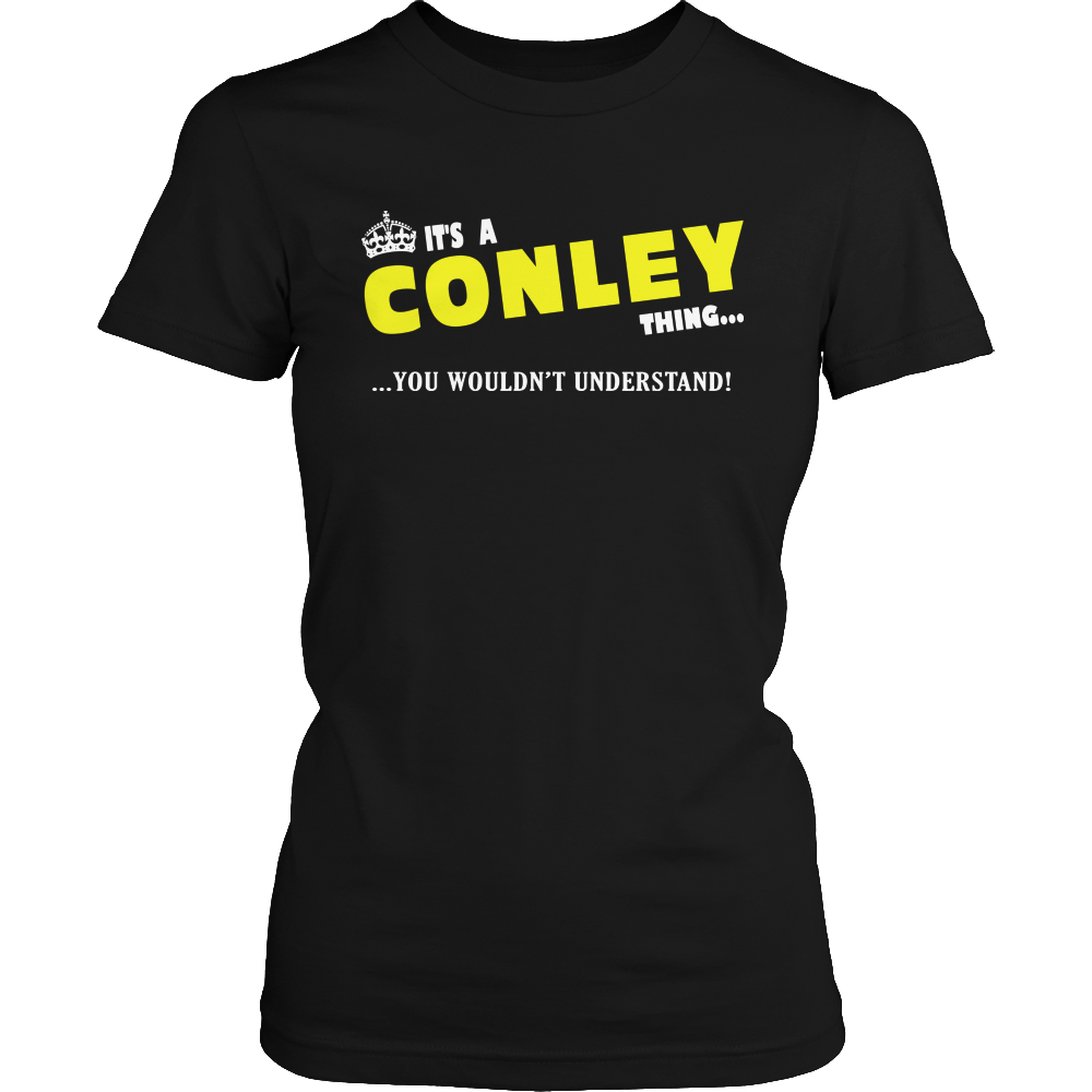It's A Conley Thing, You Wouldn't Understand