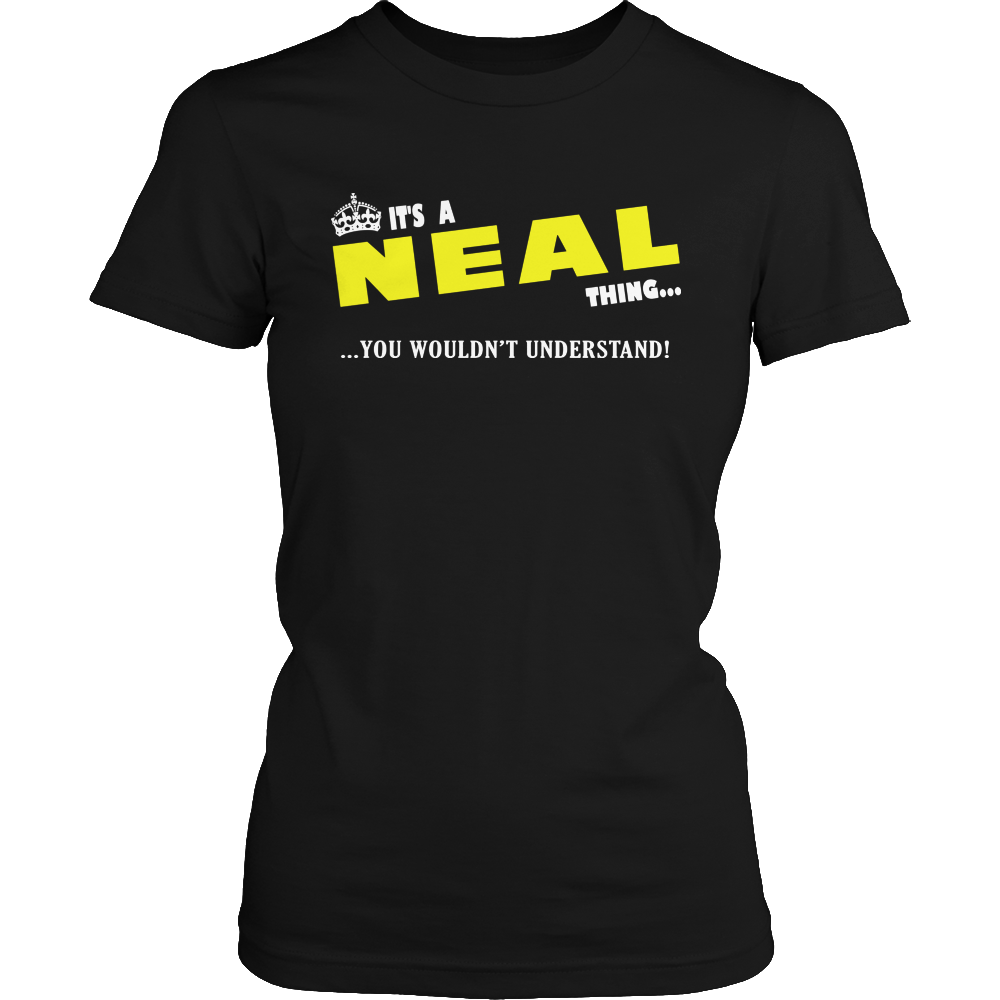 It's A Neal Thing, You Wouldn't Understand