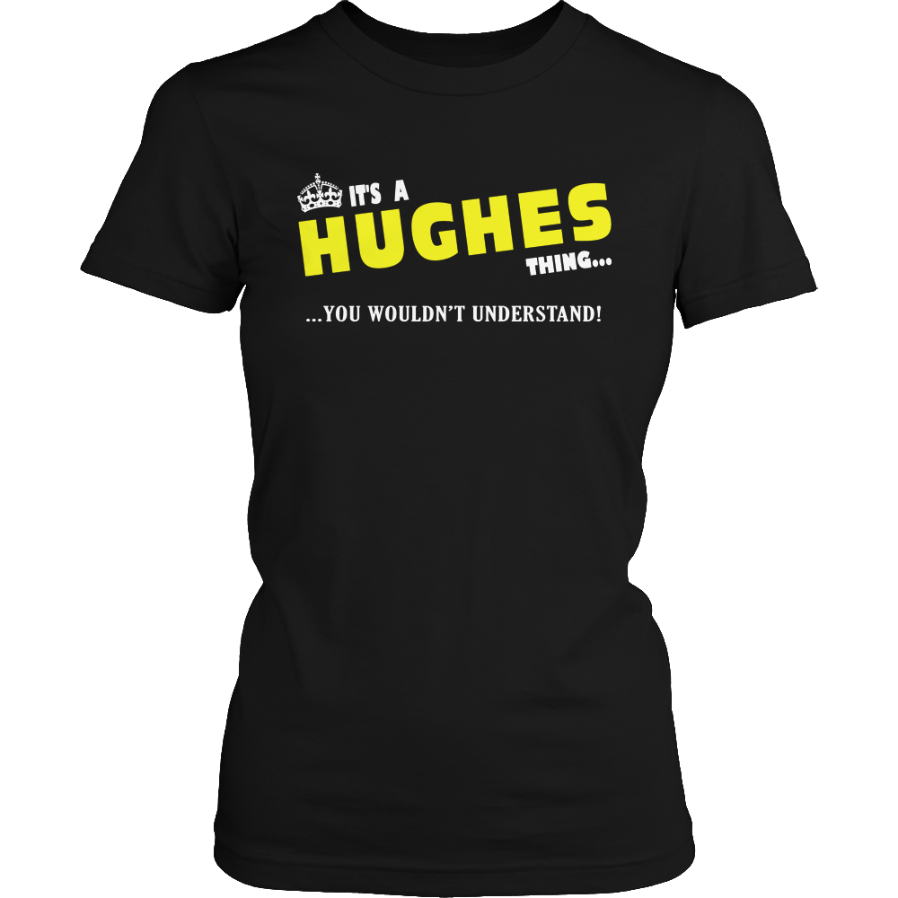 It's A Hughes Thing, You Wouldn't Understand