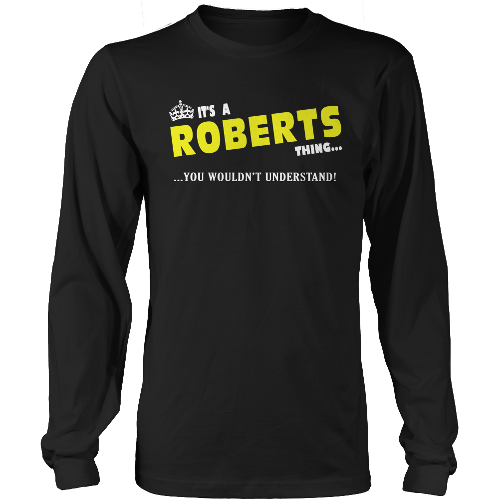 It's A Roberts Thing, You Wouldn't Understand