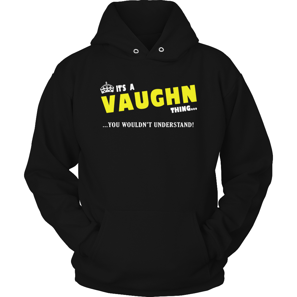 It's A Vaughn Thing, You Wouldn't Understand