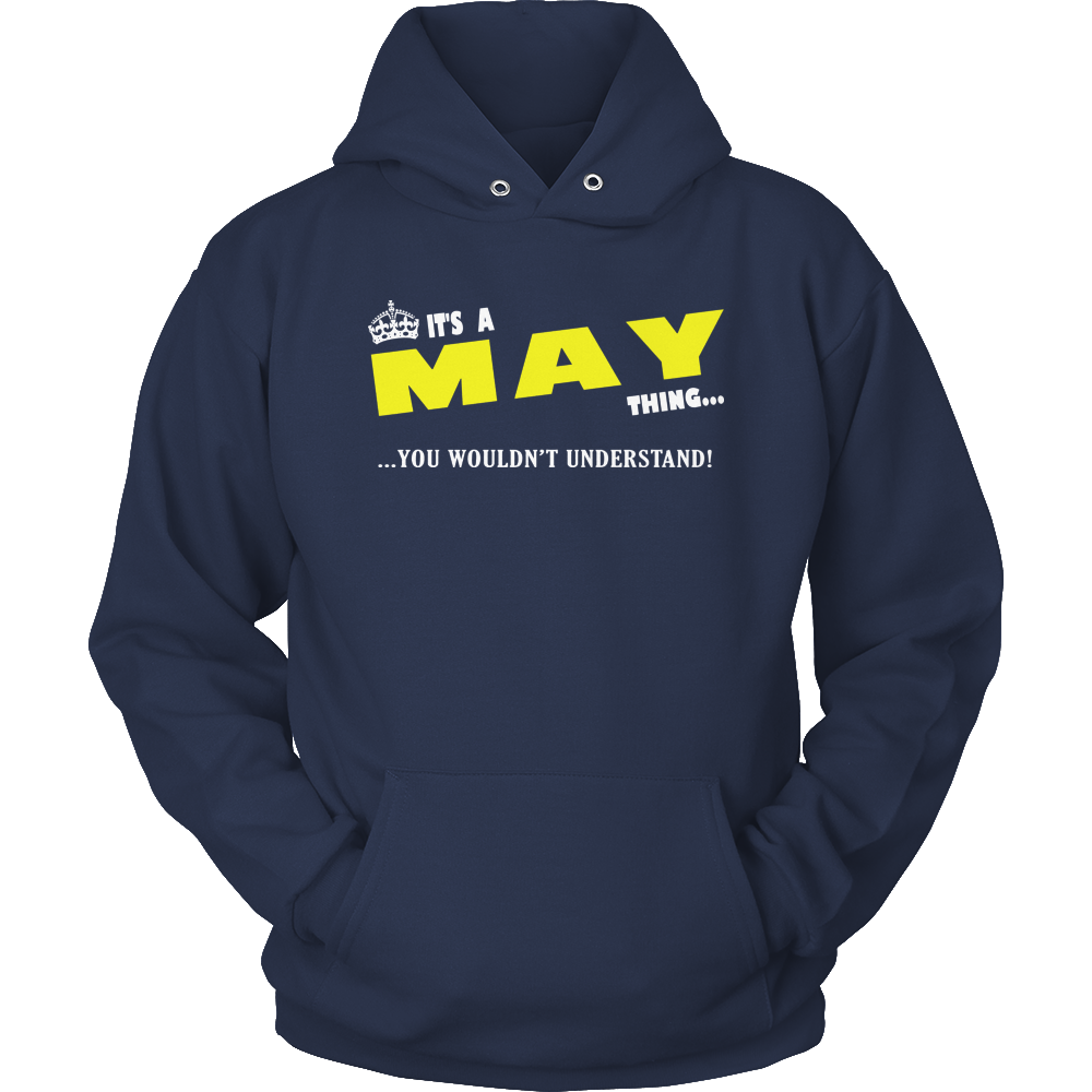 It's A May Thing, You Wouldn't Understand