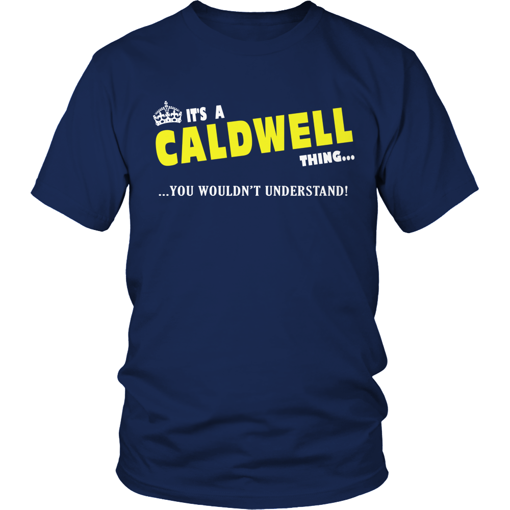 It's A Caldwell Thing, You Wouldn't Understand