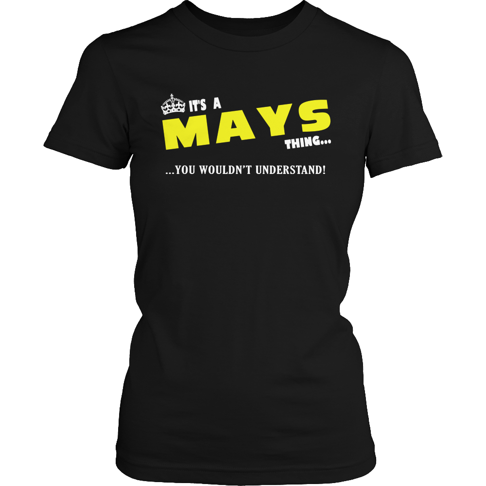 It's A Mays Thing, You Wouldn't Understand
