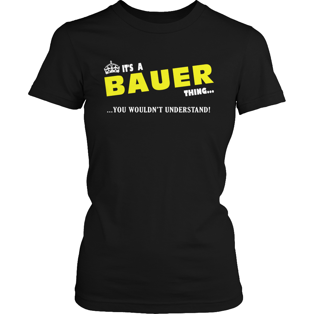 It's A Bauer Thing, You Wouldn't Understand