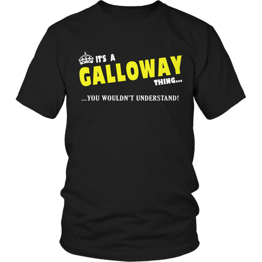 It's A Galloway Thing, You Wouldn't Understand